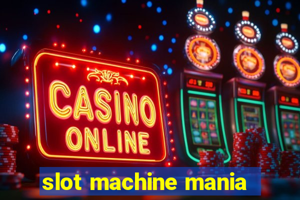 slot machine mania