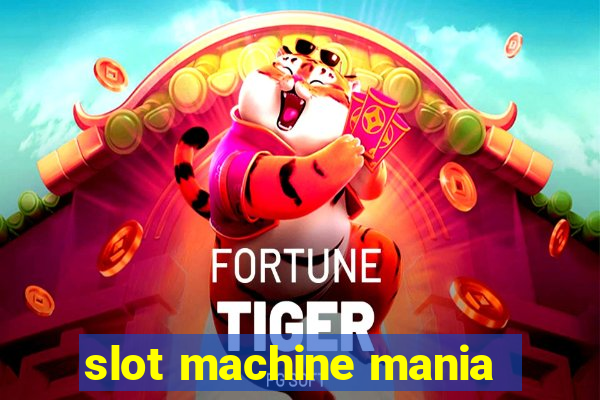 slot machine mania