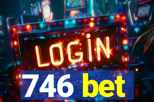 746 bet