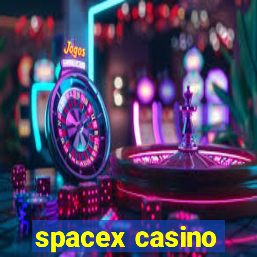 spacex casino