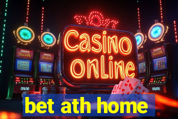 bet ath home