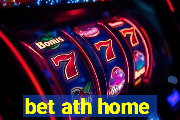 bet ath home