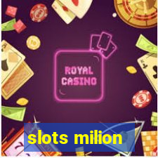 slots milion