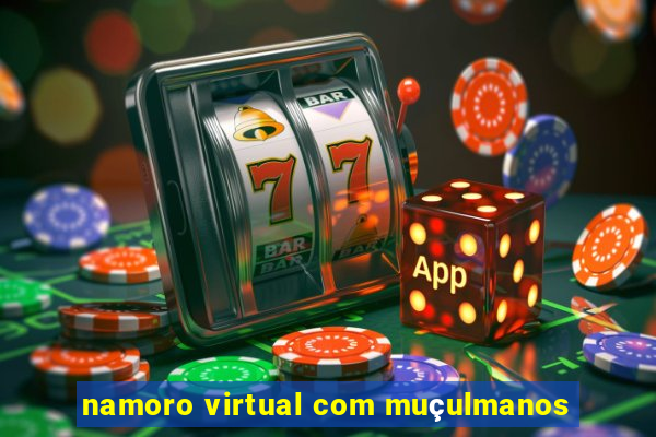 namoro virtual com muçulmanos