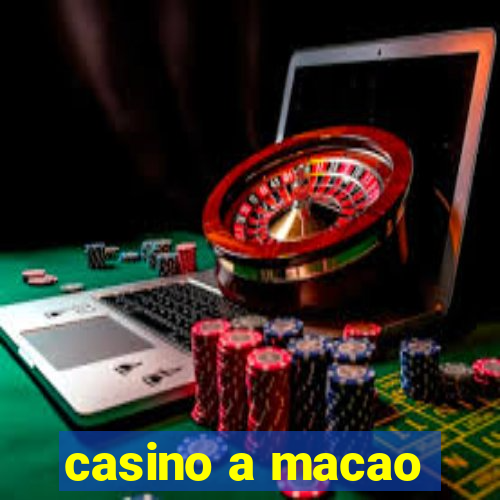 casino a macao