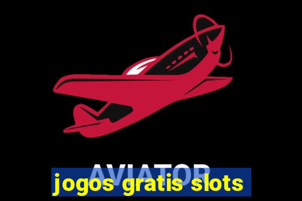 jogos gratis slots