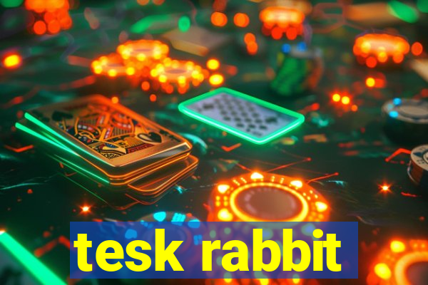 tesk rabbit