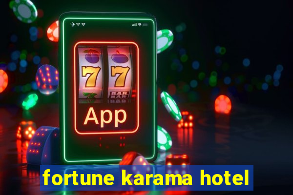 fortune karama hotel