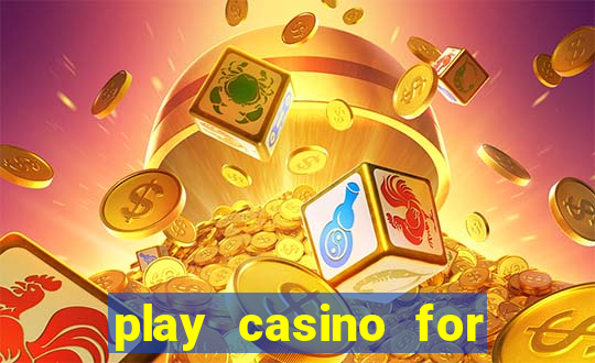 play casino for real money