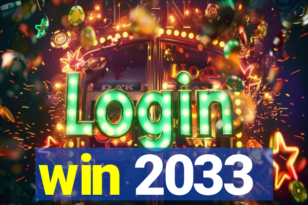 win 2033