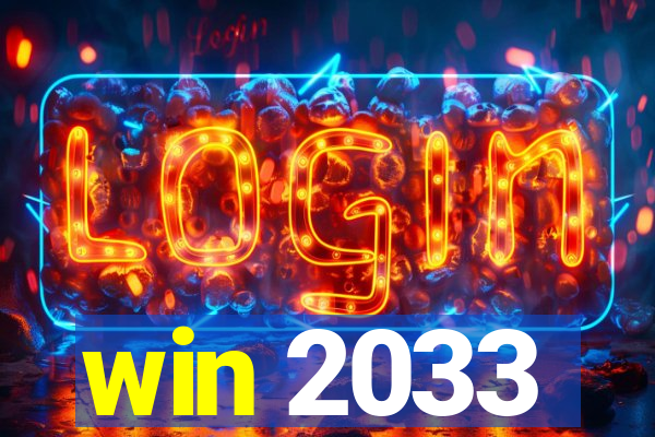 win 2033