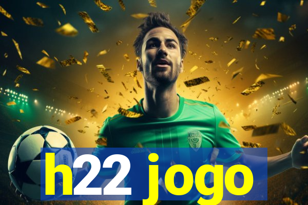 h22 jogo