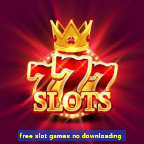 free slot games no downloading