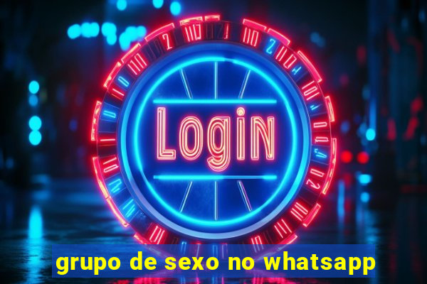 grupo de sexo no whatsapp