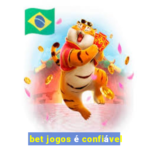 bet jogos é confiável