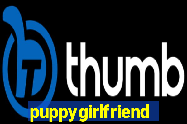 puppygirlfriend