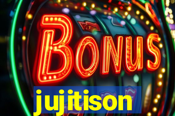 jujitison