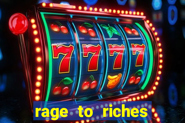 rage to riches slot online