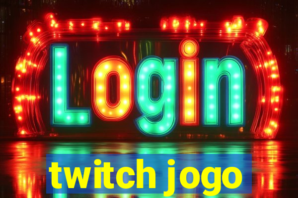 twitch jogo