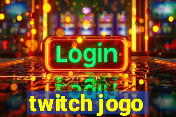 twitch jogo