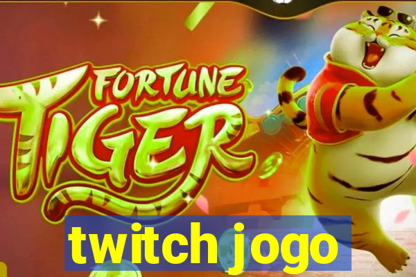 twitch jogo