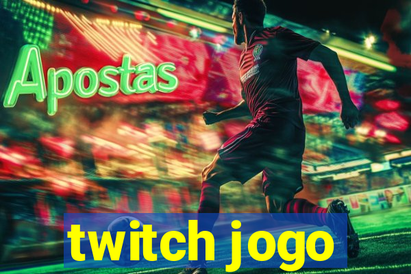 twitch jogo