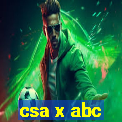 csa x abc