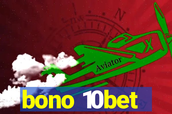 bono 10bet