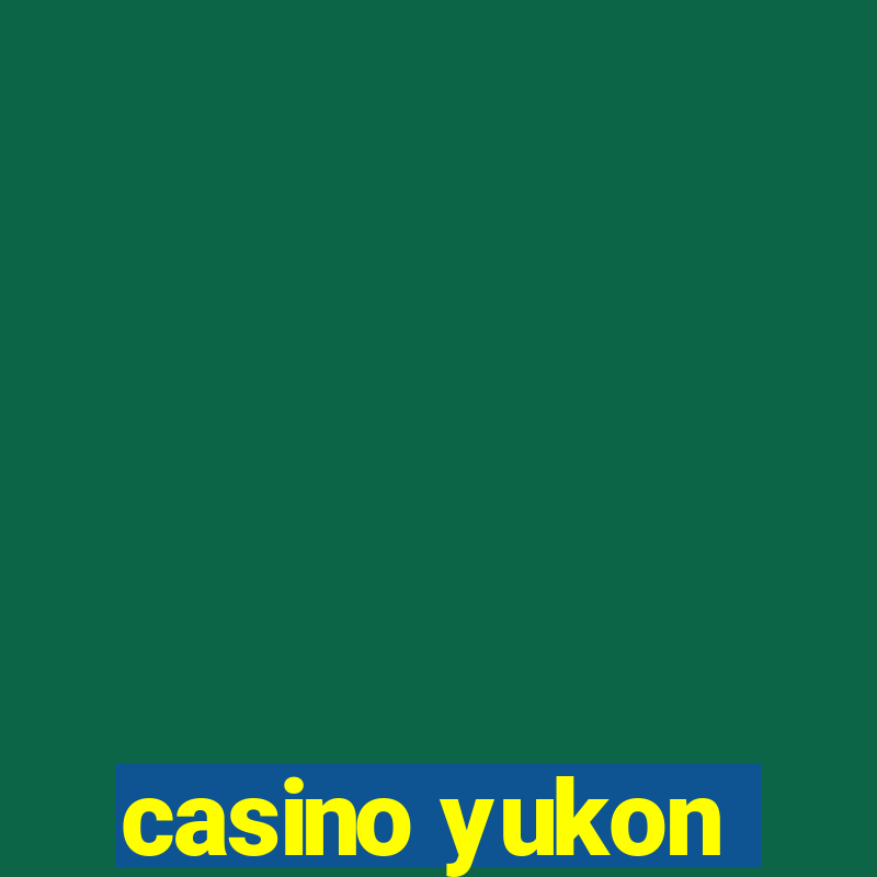 casino yukon