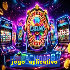 jogo aplicativo para ganhar dinheiro