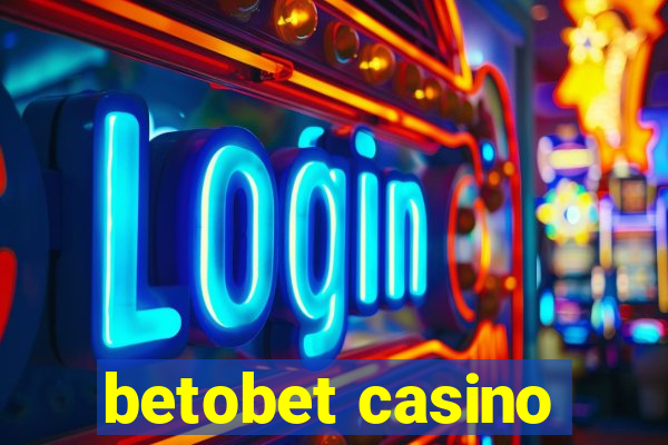 betobet casino