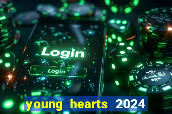 young hearts 2024 online legendado