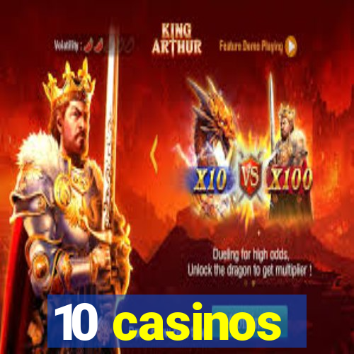 10 casinos