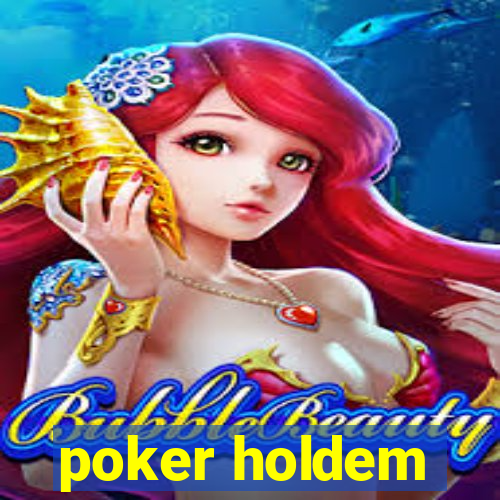 poker holdem