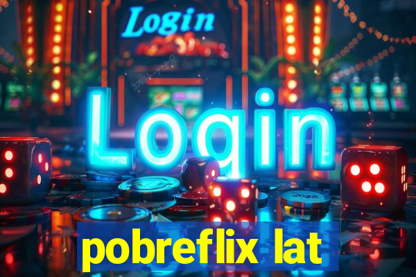 pobreflix lat