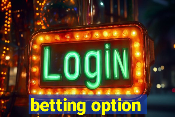 betting option