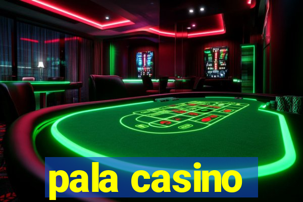 pala casino