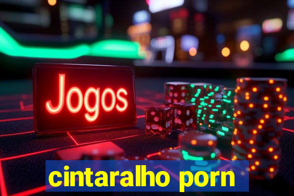 cintaralho porn