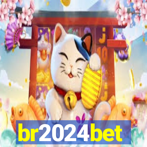 br2024bet