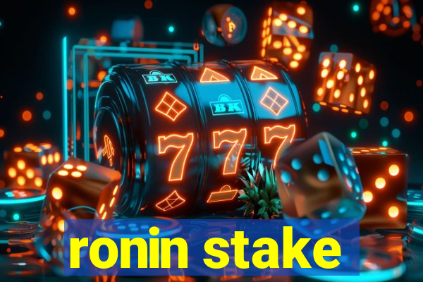 ronin stake