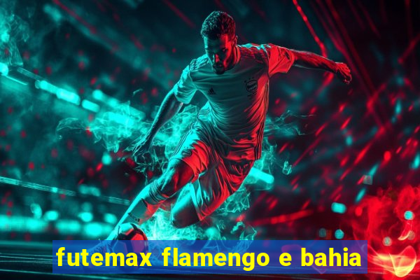 futemax flamengo e bahia