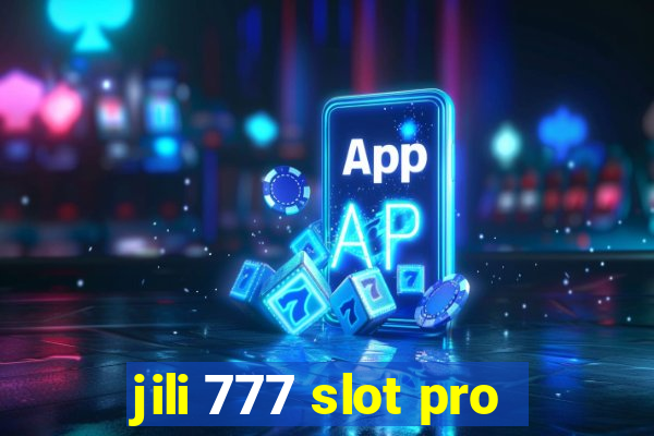 jili 777 slot pro