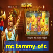 mc tammy ofc