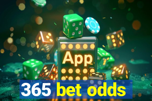 365 bet odds