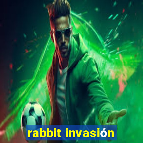 rabbit invasión