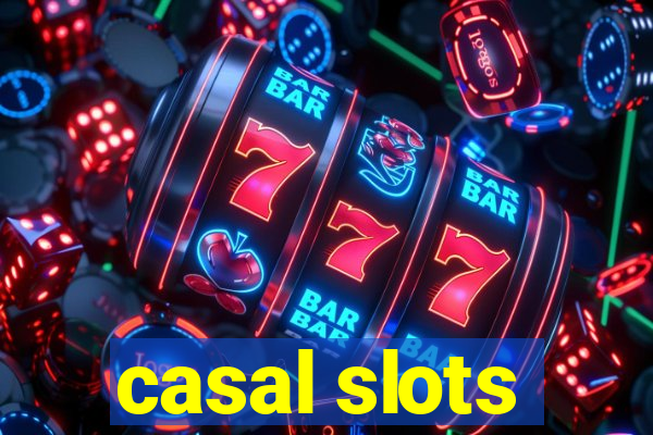 casal slots