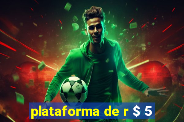 plataforma de r $ 5