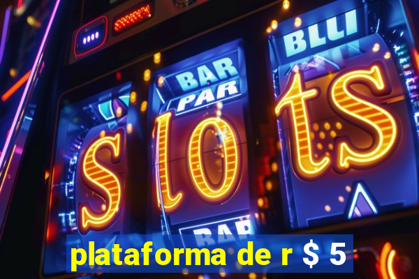 plataforma de r $ 5