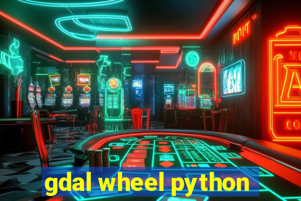 gdal wheel python