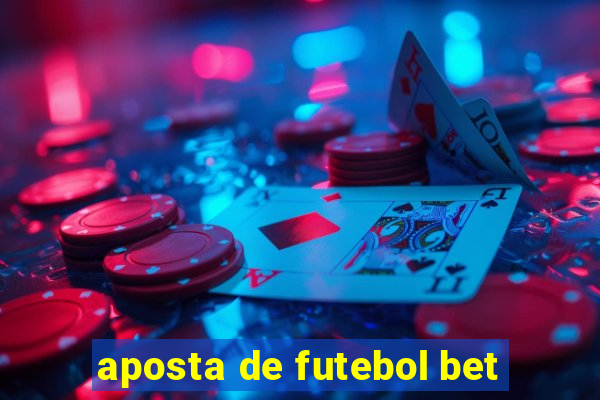 aposta de futebol bet